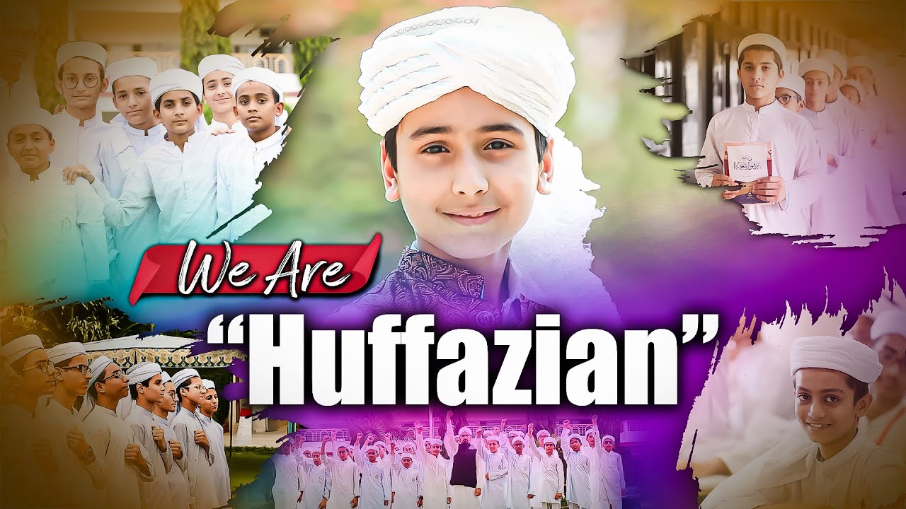 We are Huffazian - Nasheed